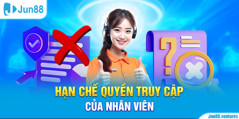 Hạn chế quyền truy cập của nhân viên 