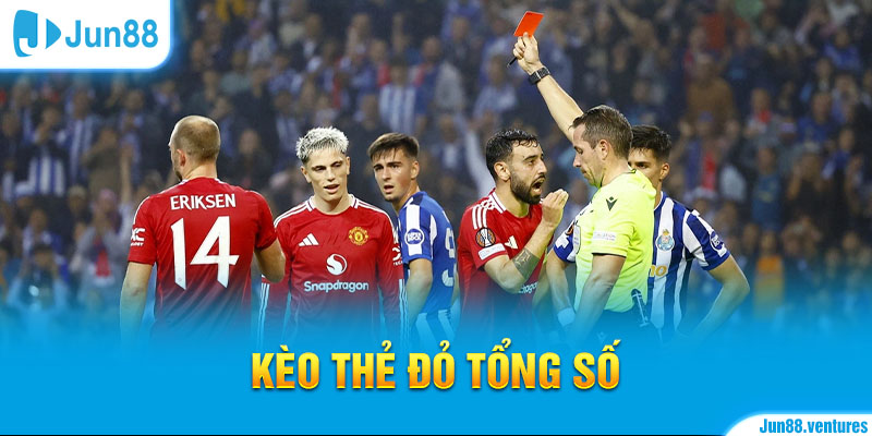 Kèo thẻ đỏ tổng số