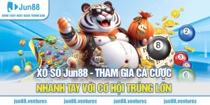 Xổ Số Jun88 - Tham Gia Cá Cược Nhanh Tay Với Cơ Hội Trúng Lớn