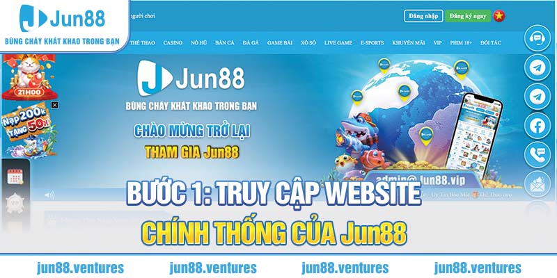 Bước 1: Truy cập website chính thống của Jun88