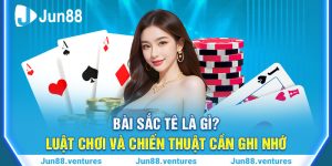 Bài Sắc Tê Là Gì? Luật Chơi Và Chiến Thuật Cần Ghi Nhớ