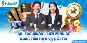 Đối Tác Jun88 - Liên Minh Để Nâng Tầm Dịch Vụ Giải Trí